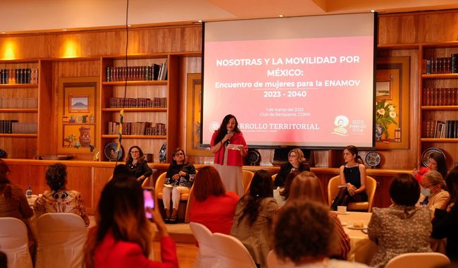  ‘Nosotras y la movilidad por México: encuentro de mujeres para la Estrategia Nacional de Movilidad y la Seguridad Vial 2023-2040’