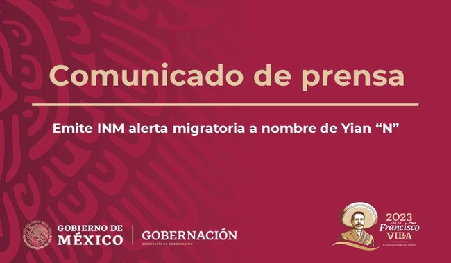 Emite INM alerta migratoria a nombre de Yian “N”