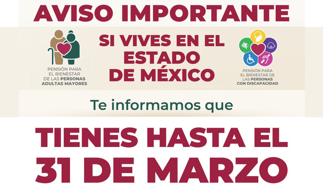 Aviso Importante. si vives en el Estado de México, te informamos que tienes hasta el 31 de marzo 
