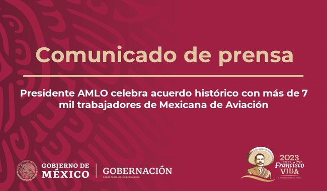 Presidente AMLO celebra acuerdo histórico con más de 7 mil trabajadores de Mexicana de Aviación