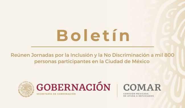Reúnen Jornadas por la Inclusión yla No Discriminación a mil 800 
personas participantes en la Ciudad de México