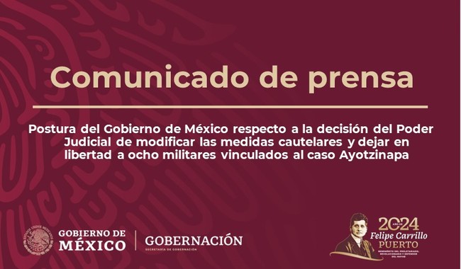 Postura del Gobierno de México respecto a la decisión del Poder Judicial de liberar a ocho militares vinculados al caso Ayotzinapa