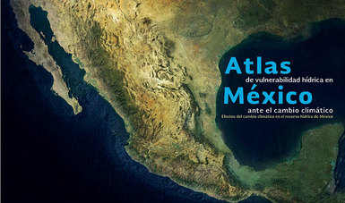 Atlas de vulnerabilidad hídrica en México 